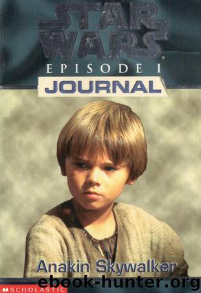 Star Wars - Episode I Journal - Anakin Skywalker by Todd Strasser