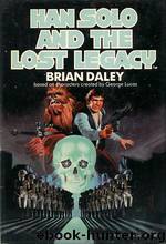 Star Wars - Han Solo and the Lost Legacy by Brian Daley