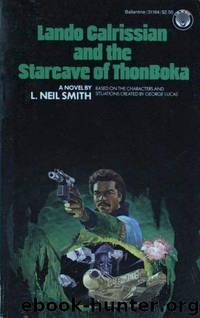 Star Wars - Lando Calrissian and the StarCave of ThonBoka by L. Neil Smith