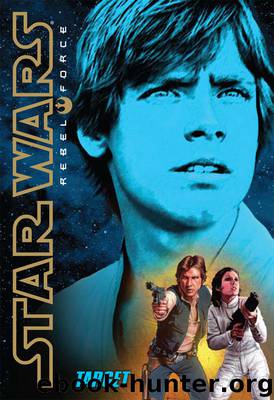 Star Wars - Rebel Force 01 - Target by Alex Wheeler