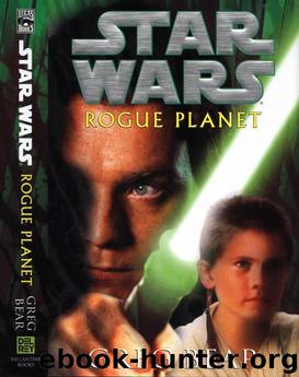 Star Wars - Rogue Planet by Greg Bear