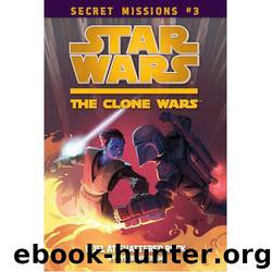 Star Wars - The Clone Wars - Secret Missions #3 - Duel at Shattered Rock by Ryder Windham