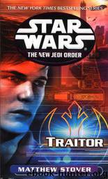 Star Wars - The New Jedi Order - Traitor by Matthew Stover