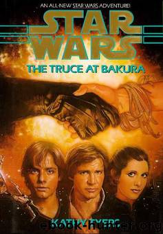 Star Wars - Truce at Bakura by Kathy Tyers