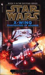 Star Wars - X-Wing - Starfighters of Adumar by Aaron Allston