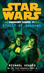 Star Wars 080 - Noches de Coruscant 02 - Calle de Sombras by Eduardo Antón Ortego
