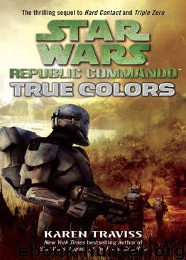 Star Wars 090 - Republic Commando III - True Colors by Karen Traviss
