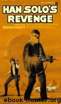 Star Wars 091 - Las Aventuras de Han Solo 02 - La Venganza de Han Solo by Brian Daley