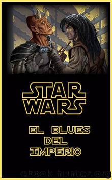 Star Wars 095 - El Blues del Imperio by Daniel Keys_Moran