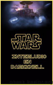 Star Wars 095 - Interludio en Darkknell by Timothy Zahn