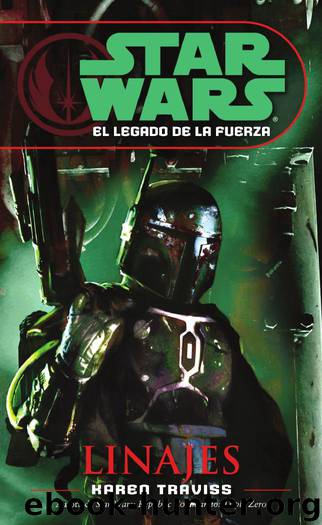 Star Wars 166 - El legado de la Fuerza 02 - Linajes by Karen Traviss