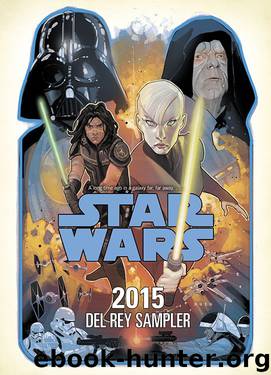 Star Wars 2015 Del Rey Free Sampler by Lucasfilm Ltd