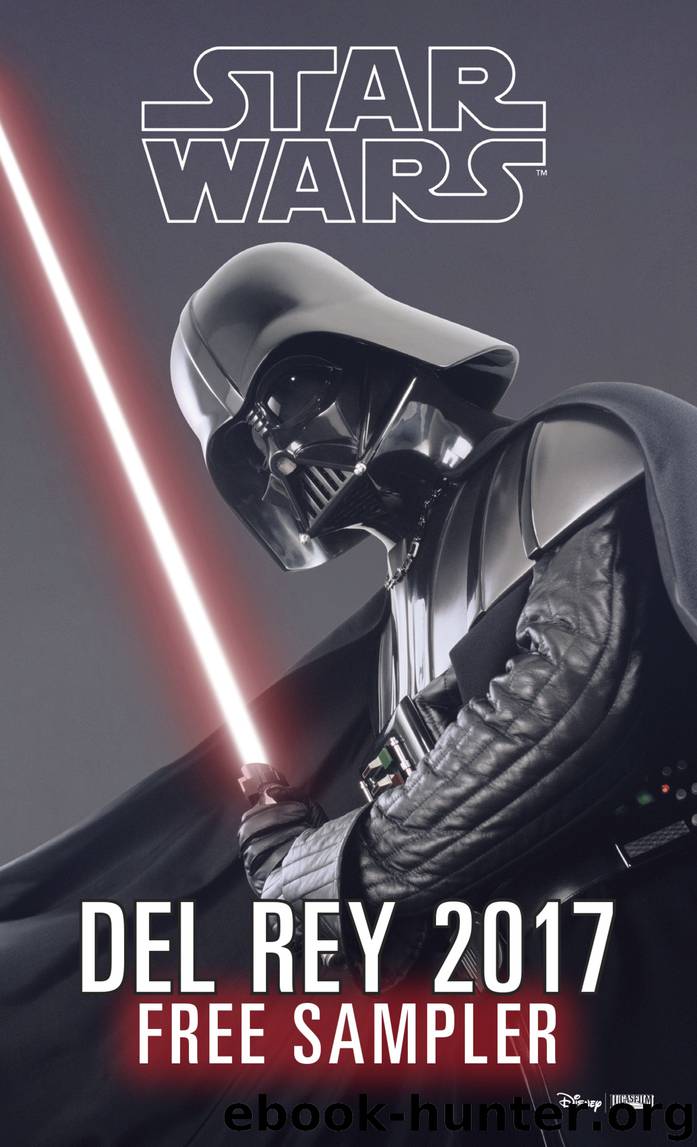 Star Wars 2017 Del Rey Sampler by Delilah S. Dawson James Luceno Chuck Wendig Claudia Gray & Timothy Zahn