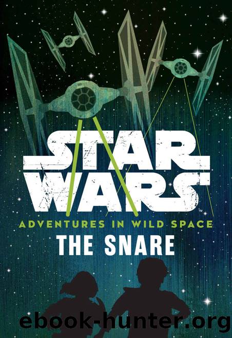 Star Wars Adventures in Wild Space: The Snare: Book 1 by Lucasfilm Press