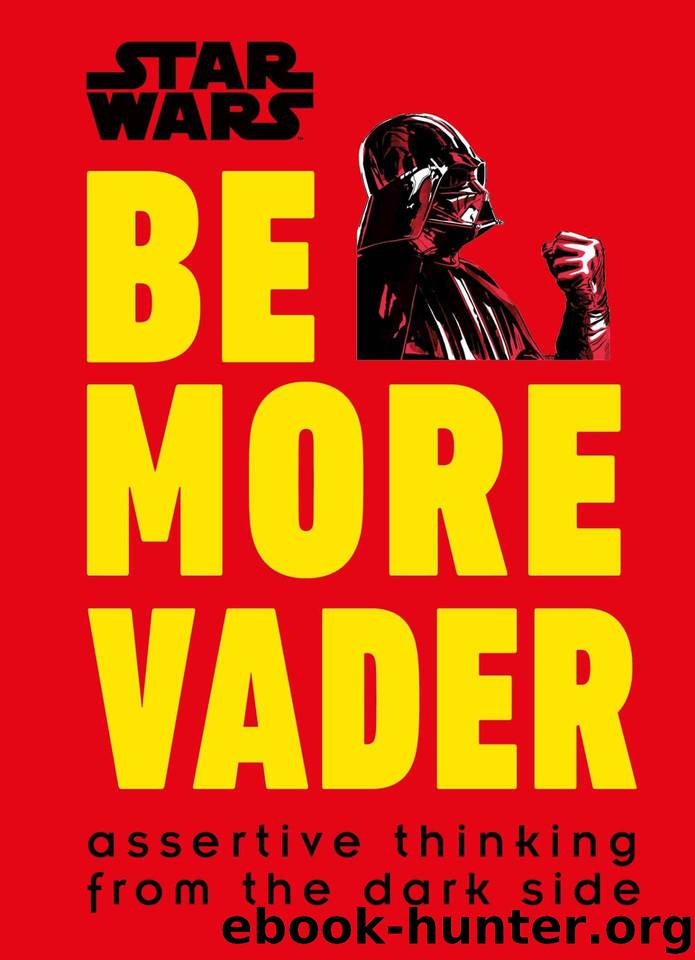 Star Wars Be More Vader by Christian Blauvelt