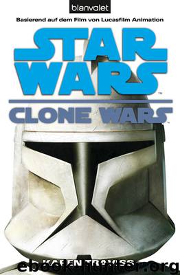Star Wars Clone Wars 1 Clone Wars by Traviss Karen