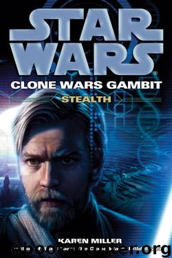 Star Wars Clone Wars Gambit #1: Stealth by Karen Miller