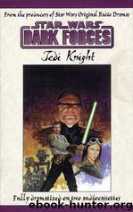 Star Wars Dark Forces: Jedi Knight by Various & William C. Dietz
