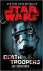 Star Wars Death Troopers by Joe Schreiber by Main