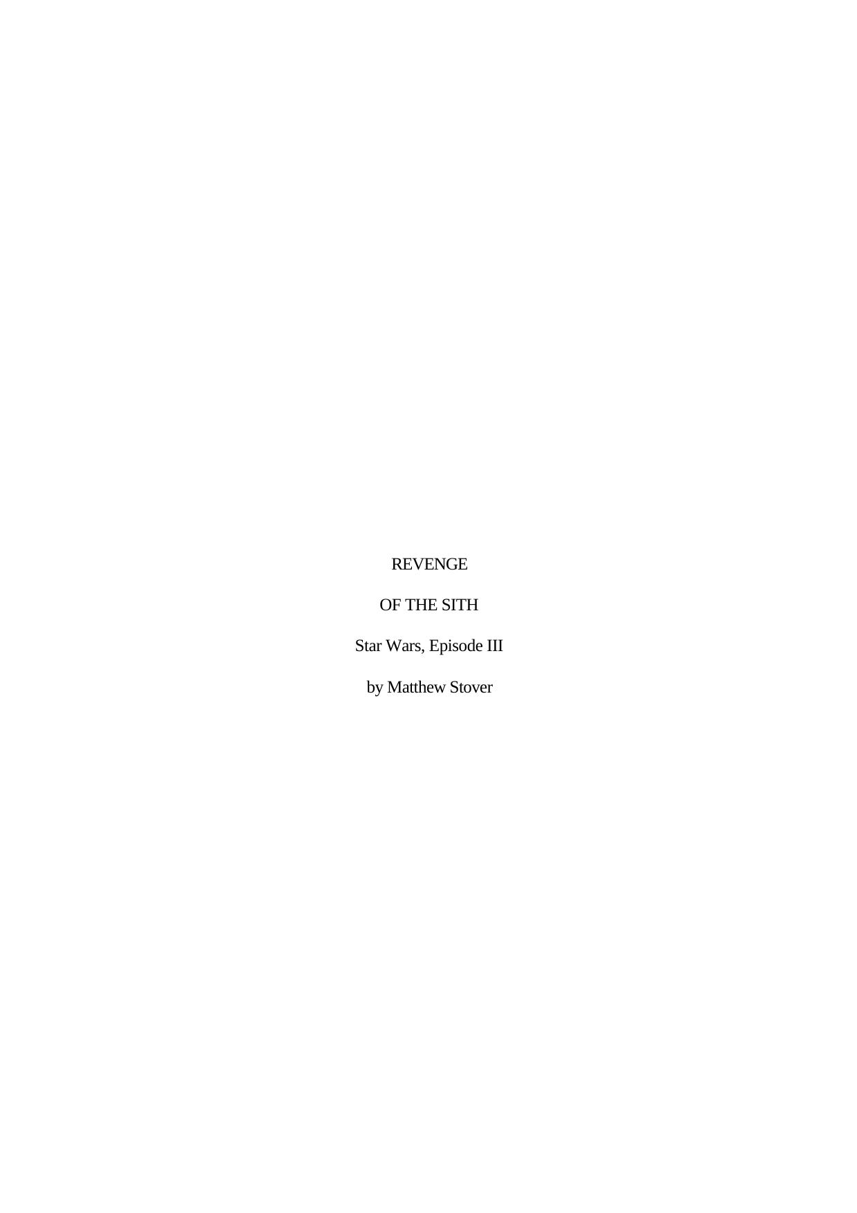 Star Wars Episode 3 Revenge of the Sith by Matthew Stover by Unknown