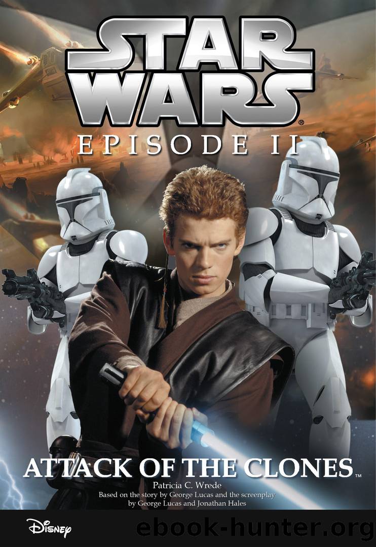 Star Wars Episode II: Attack of the Clones by Patricia C. Wrede