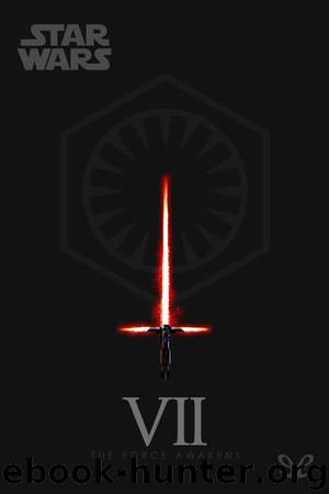 Star Wars Episode VII: The Force Awakens by Alan Dean Foster