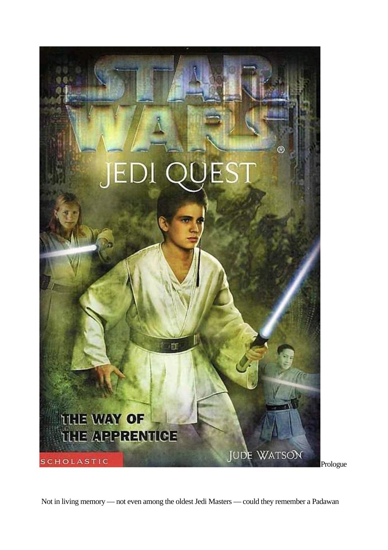 Star Wars Jedi Quest 01 The Way Of The Apprentice by Jude Watson by Unknown