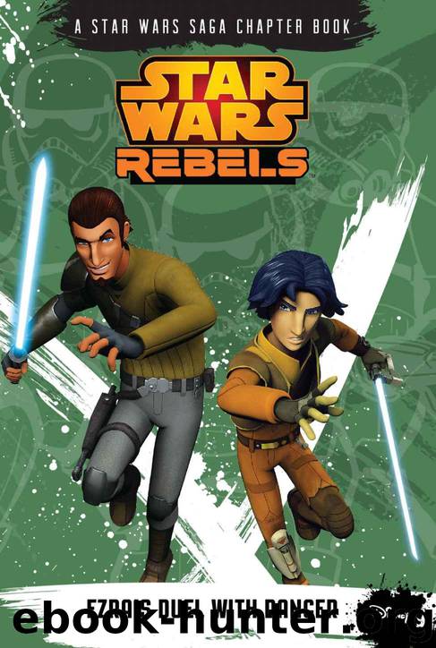 Star Wars Rebels: Ezra's Duel with Danger: A Star Wars Saga Chapter Book (Digital Picture Book) by Lucasfilm Press