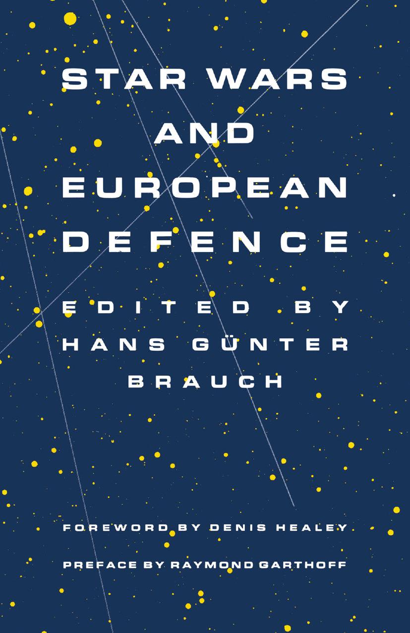 Star Wars and European Defence: Implications for Europe: Perception and Assessments by Hans Günter Brauch (eds.)