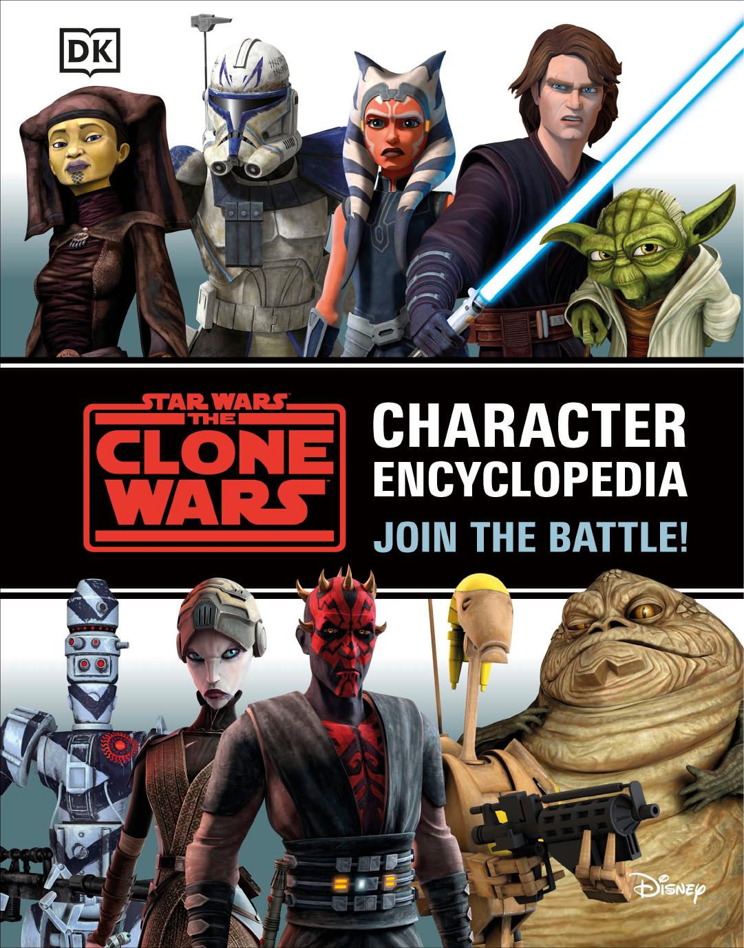 Star Wars the Clone Wars Character Encyclopedia: Join the Battle! by Jason Fry
