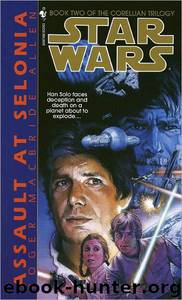 Star Wars the Corellian Trilogy #2: Assault at Selonia by Roger MacBride Allen