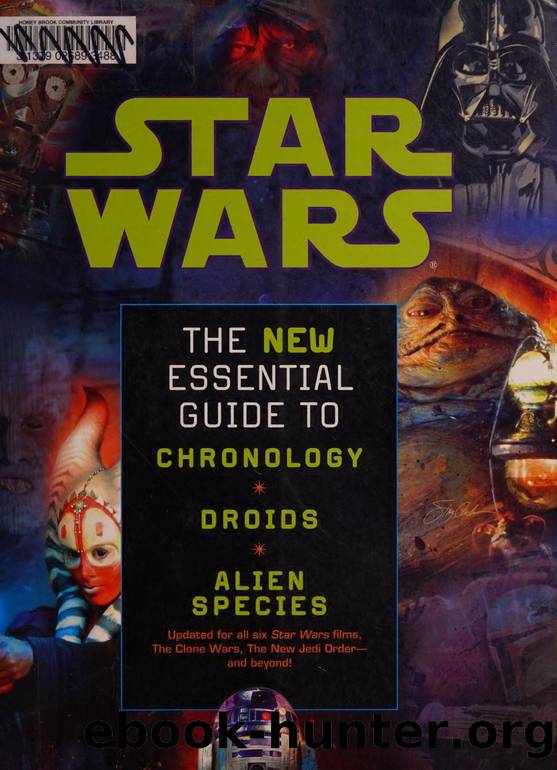 Star Wars the New Essential Guide to Chronology, Droids, and Alien Species by Daniel Wallace