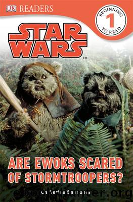 Star Wars: Are Ewoks Scared of Stormtroopers? by Catherine Saunders