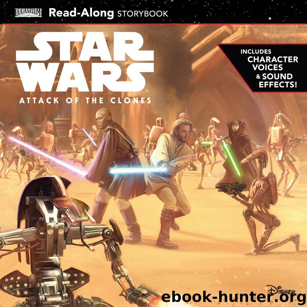 Star Wars: Attack of the Clones Read-Along Storybook by Disney Lucasfilm Press