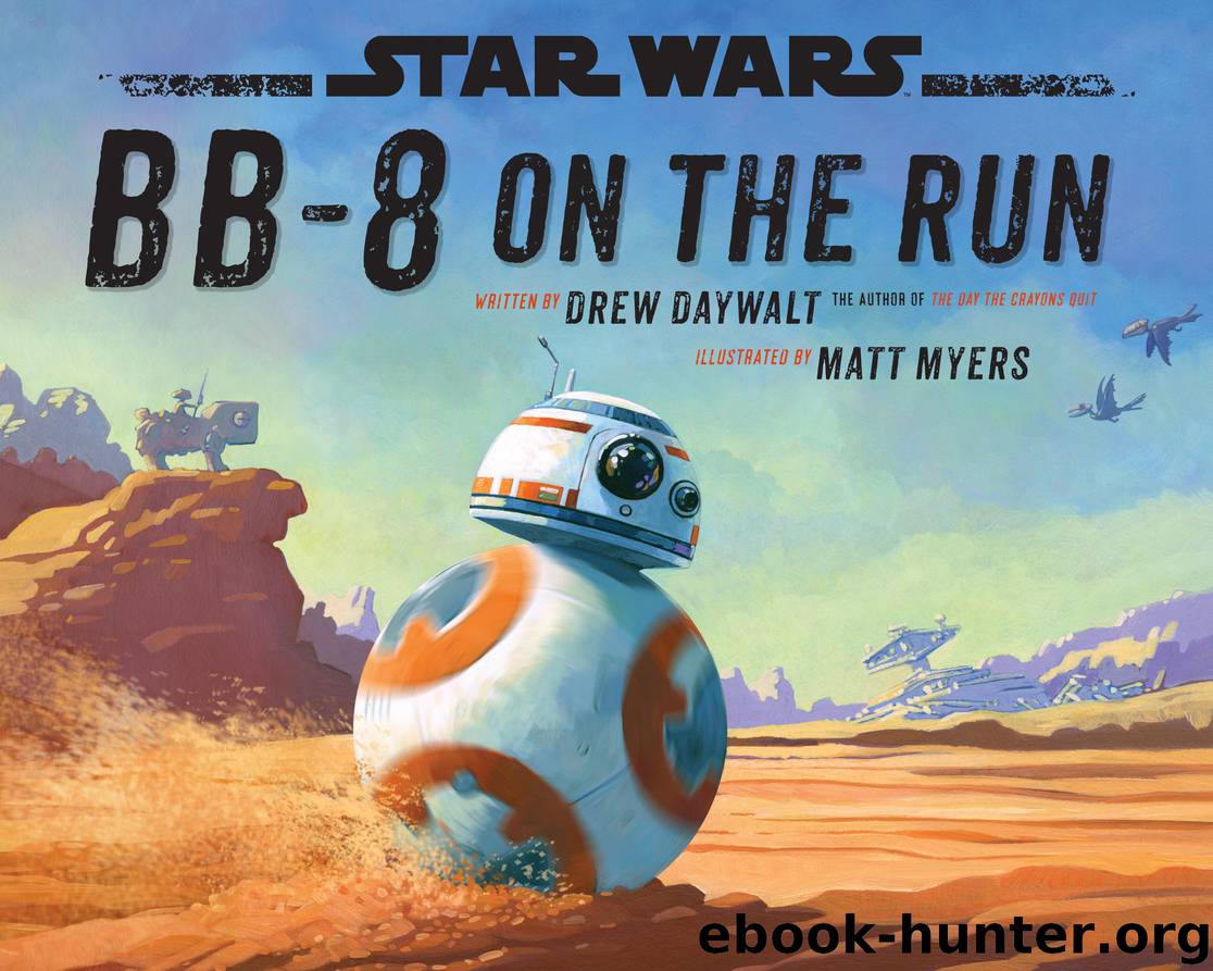 Star Wars: BB-8 on the Run by Disney Book Group