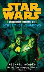 Star Wars: Coruscant Nights II Streets of Shadows by Michael Reaves