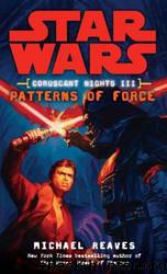 Star Wars: Coruscant Nights III: Patterns of Force by Michael Reaves