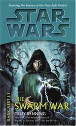 Star Wars: Dark Nest 3: The Swarm War by Troy Denning