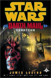 Star Wars: Darth Maul 01: Saboteur by James Luceno