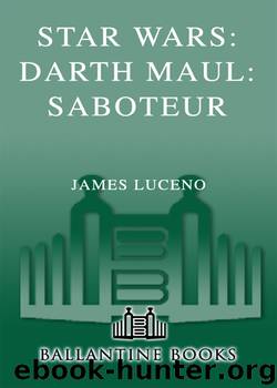 Star Wars: Darth Maul I: Saboteur by James Luceno