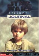 Star Wars: Episode I Journal: Anakin Skywalker by Todd Strasser