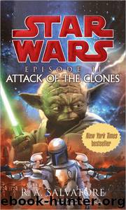 Star Wars: Episode II: Attack of the Clones by R.A. Salvatore