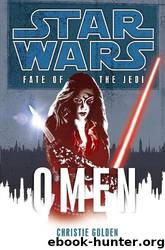 Star Wars: Fate of the Jedi: Omen by Christie Golden