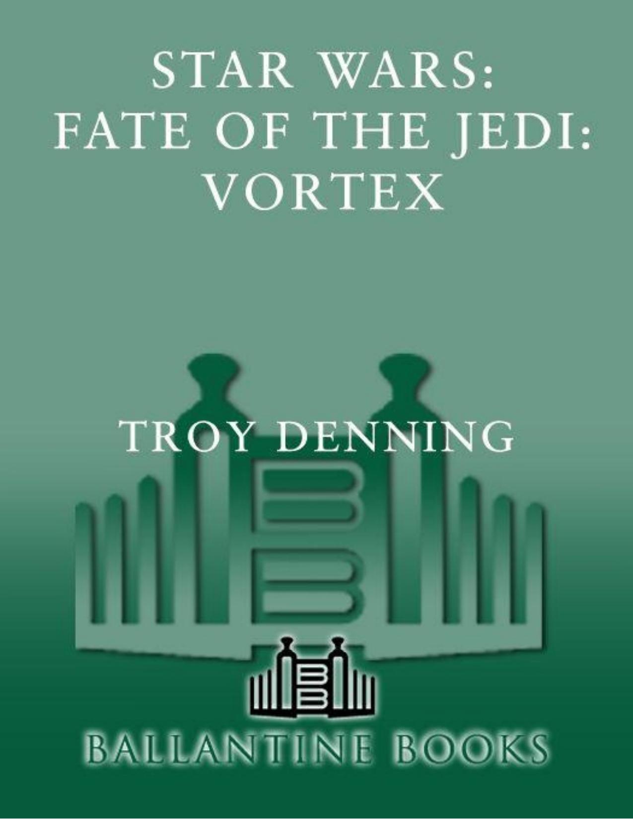 Star Wars: Fate of the Jedi: Vortex by Denning Troy