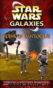 Star Wars: Galaxies: The Ruins of Dantooine by Voronica Whitney-Robinson; Haden Blackman