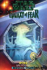 Star Wars: Galaxy of Fear 09: Spore by John Whitman