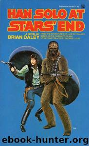 Star Wars: Han Solo at Stars' End by Brian Daley