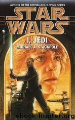 Star Wars: I, Jedi by Michael A. Stackpole