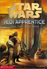 Star Wars: Jedi Apprentice 14: The Ties That Bind by Jude Watson