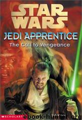 Star Wars: Jedi Apprentice 16: The Call to Vengeance by Jude Watson